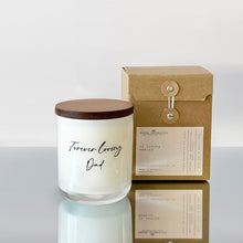 Load image into Gallery viewer, Forever Loving Dad Candle 270g